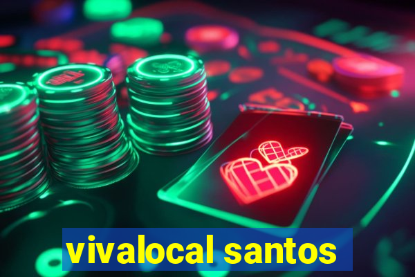 vivalocal santos